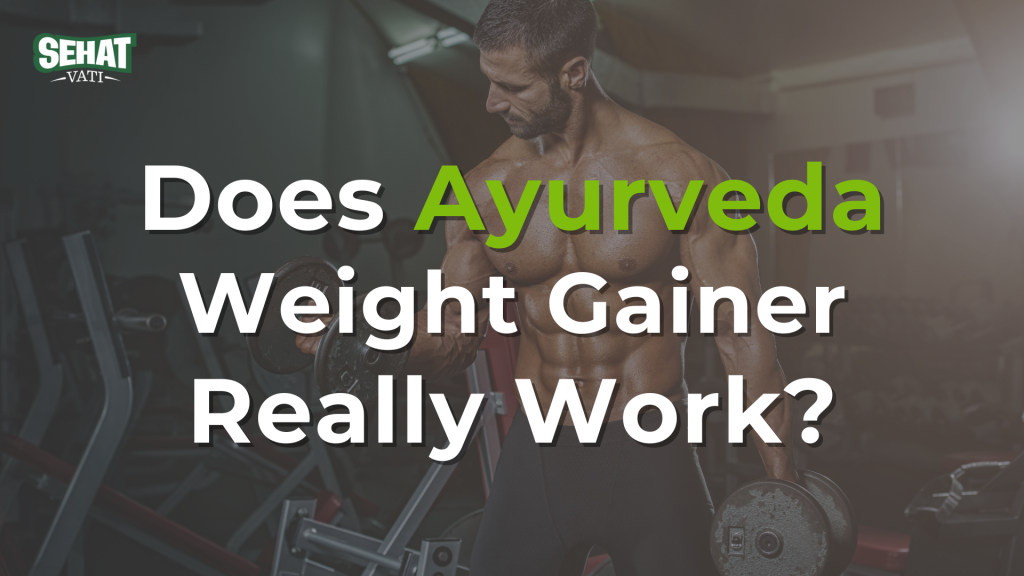 Ayurveda weight gainer